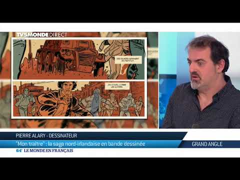 Sorj Chalandon et Pierre Alary : Mon traître, la saga nord-irlandaise en bande dessinée