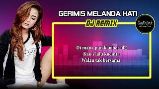 Download lagu GERIMIS MELANDA HATI - DJ REMIX LIRIK 2023 mp3