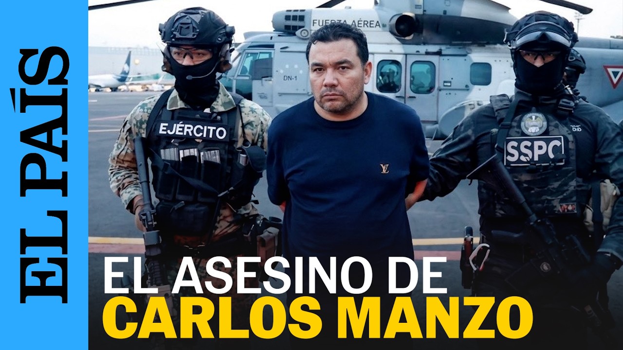 Así cayó la red que asesinó al alcalde Carlos Manzo | EL PAÍS