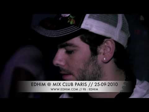 EDHIM @ MIX CLUB (PARIS ESSENTIALS) - 25/09/2010 // WWW.EDHIM.COM