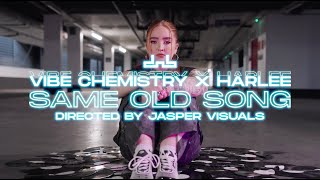 Vibe Chemistry &amp; HARLEE - Same Old Song