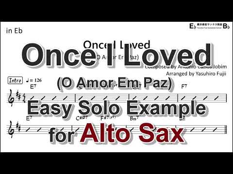 Once I Loved - O Amor Em Paz (by Antônio Carlos Jobim) - Easy Solo Example for Alto Sax