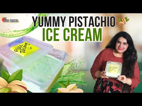 Pistachio Ice Cream I Homemade Ice Cream Recipe I NO MACHINE I Food Fanatic by Chef Wajeeha Tariq
