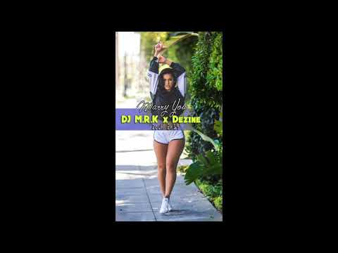 DJ M R K x Dezine  Marry You Zouk 2k19