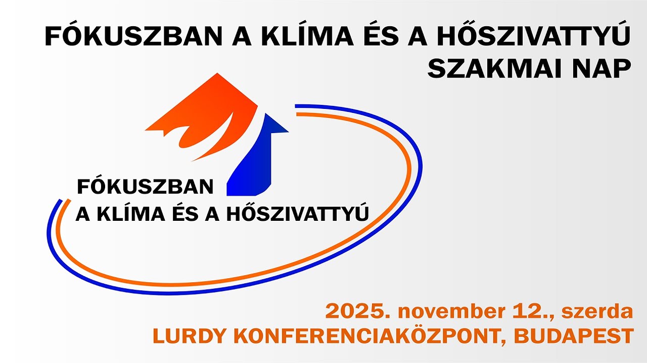 IV. Fókuszban a Klíma és a Hőszivattyú Szakmai Nap 2025.11.12.
