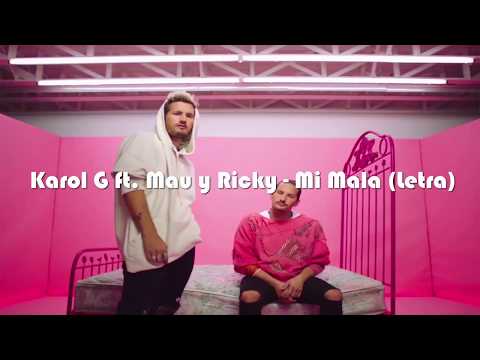 Karol G ft. Mau y Ricky - Mi Mala (Letra)