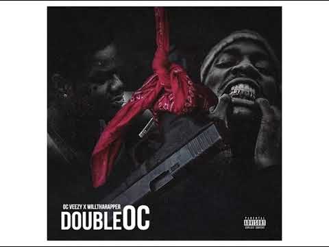 OC Veezy - Double OC (Feat. WillThaRapper)