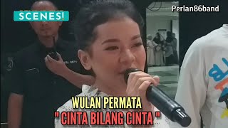 Download lagu Wulan Permata - Cinta Bilang Cinta - By Perlan86 Band - mp3