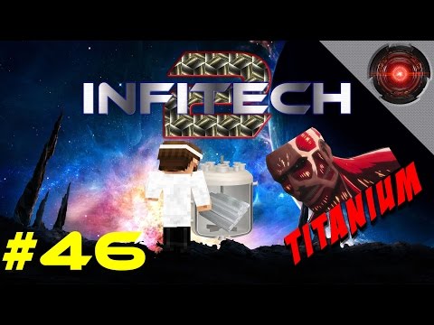 [FTB] InfiTech 2 - S3E45 - Titanium