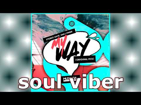 Stereo Wave, Dan Lypher - My Way (Original Mix)