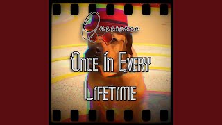 Once in Every Lifetime