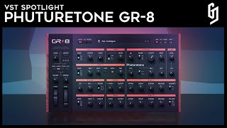 Video thumbnail for VST Spotlight - Phuturetone GR-8 by grymmjack