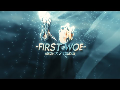 Mitronix x Tsukashi - First Woe [AMV/Edit] Badass Edit !