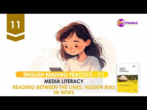 【Unlock English Confidence for Level C1 - 11】Reading Between the Lines: Hidden Bias in News