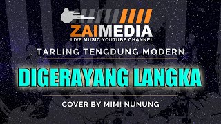 Download lagu TARLING TENGDUNG ' DIGERAYANG LANGKA ' Zaimedia Live Music (Cover) By Mimi Nunung mp3