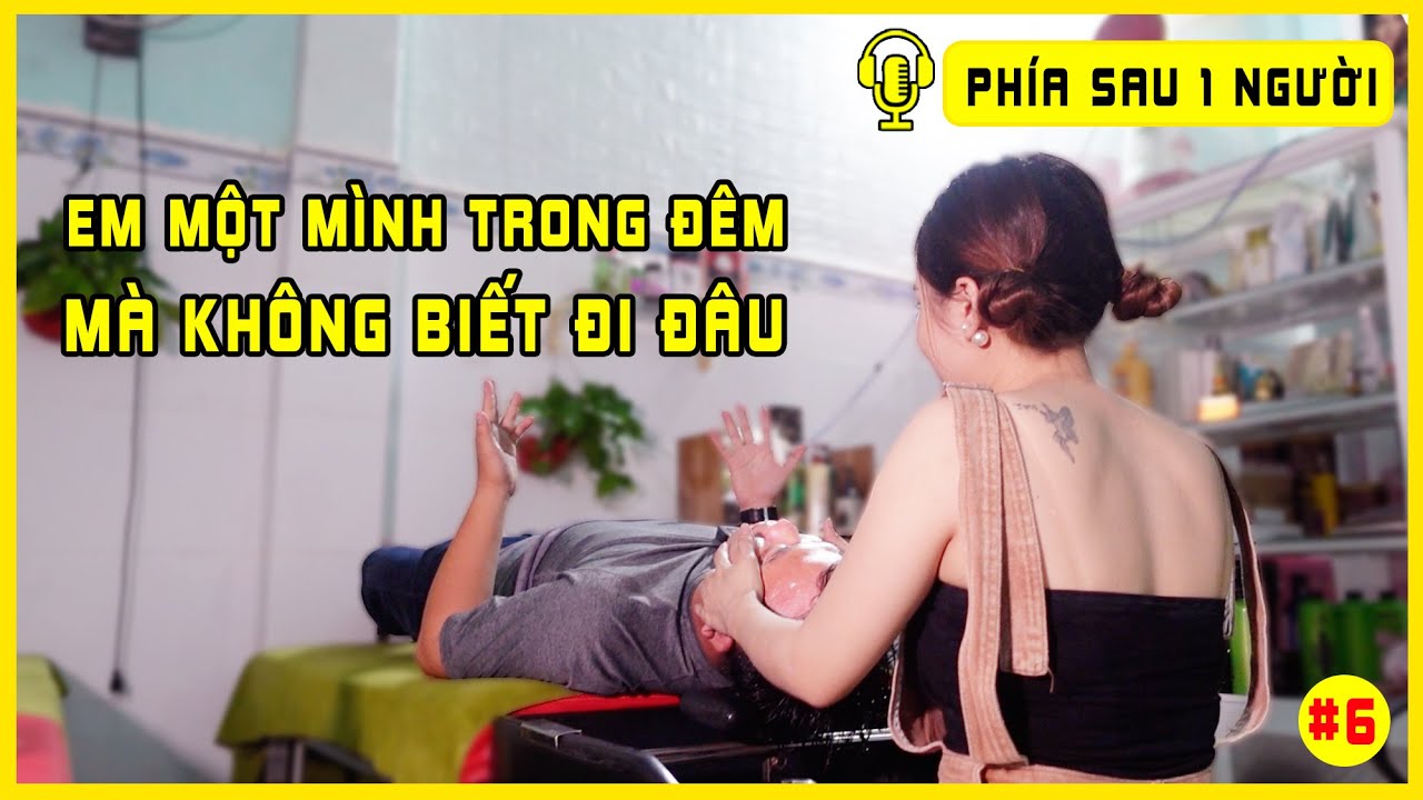Single Mom Salon Tóc Vượt Qua 2 Năm Nghịch Cảnh Của Cuộc Đời | Podcast Phía Sau 1 Người