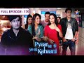 Pyaar Kii Ye Ek Kahaani Piya Ko Kaise Milenge Apne Sawaalon Ke Jawaab FULL EPISODE 170