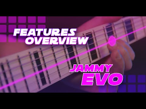 Jammy EVO Features Overview