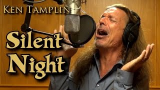 Ken Tamplin - Silent Night - Holiday Favorites - Christmas Classics