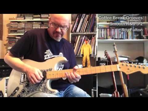 Roy Fulton - Smooth R&B 3-2 - Coffee Break Grooves