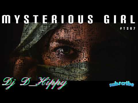 Dj D_Hippy - D_Hippy Mysterious Girl Remix 2025
