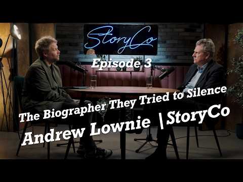 The Biographer They Tried to Silence :  Andrew Lownie | StoryCo  | Episode 3