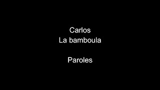 Carlos-La bamboula-paroles