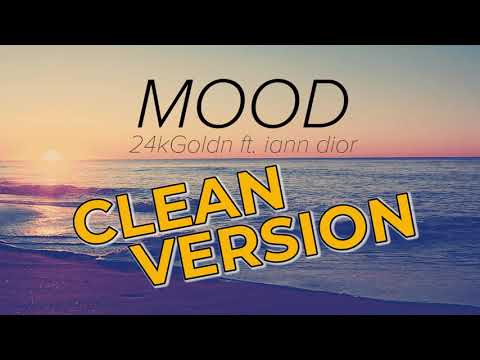 Mood by 24kGoldn ft iann dior (Clean Version) - No Swearing