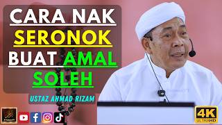 Ustaz Ahmad Rizam - CARA NAK SERONOK BUAT AMAL SOLEH