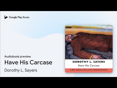 Have His Carcase by Dorothy L. Sayers · Audiobook preview