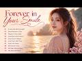 Forever in Your Smile - Sweet Love Song - Vol 21