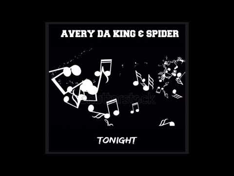 Avery Da King x Spider ( Tonight )