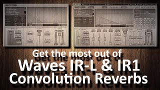 Video thumbnail for Get the most out of Waves IR-L & IR1 Convolution Reverbs by Andrei Martinez Agras