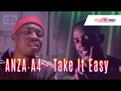 VesselVibes - ANZA A4 - Take It Easy [Official Music Video]