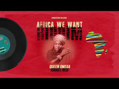 Queen Omega - Israel Rise [Africa We Want Riddim] Conquering Records 2020