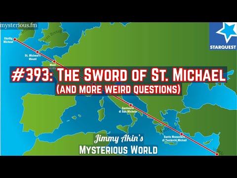 The Sword of St  Michael and More Weird Questions - Jimmy Akin's Mysterious World