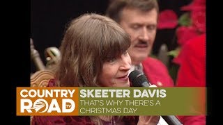 Skeeter Davis sings &quot;That&#39;s Why There&#39;s a Christmas Day&quot; on Country&#39;s Family Reunion