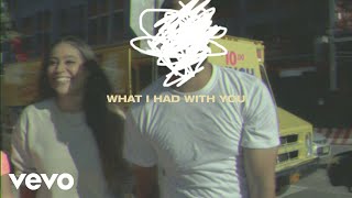 What I Had With You