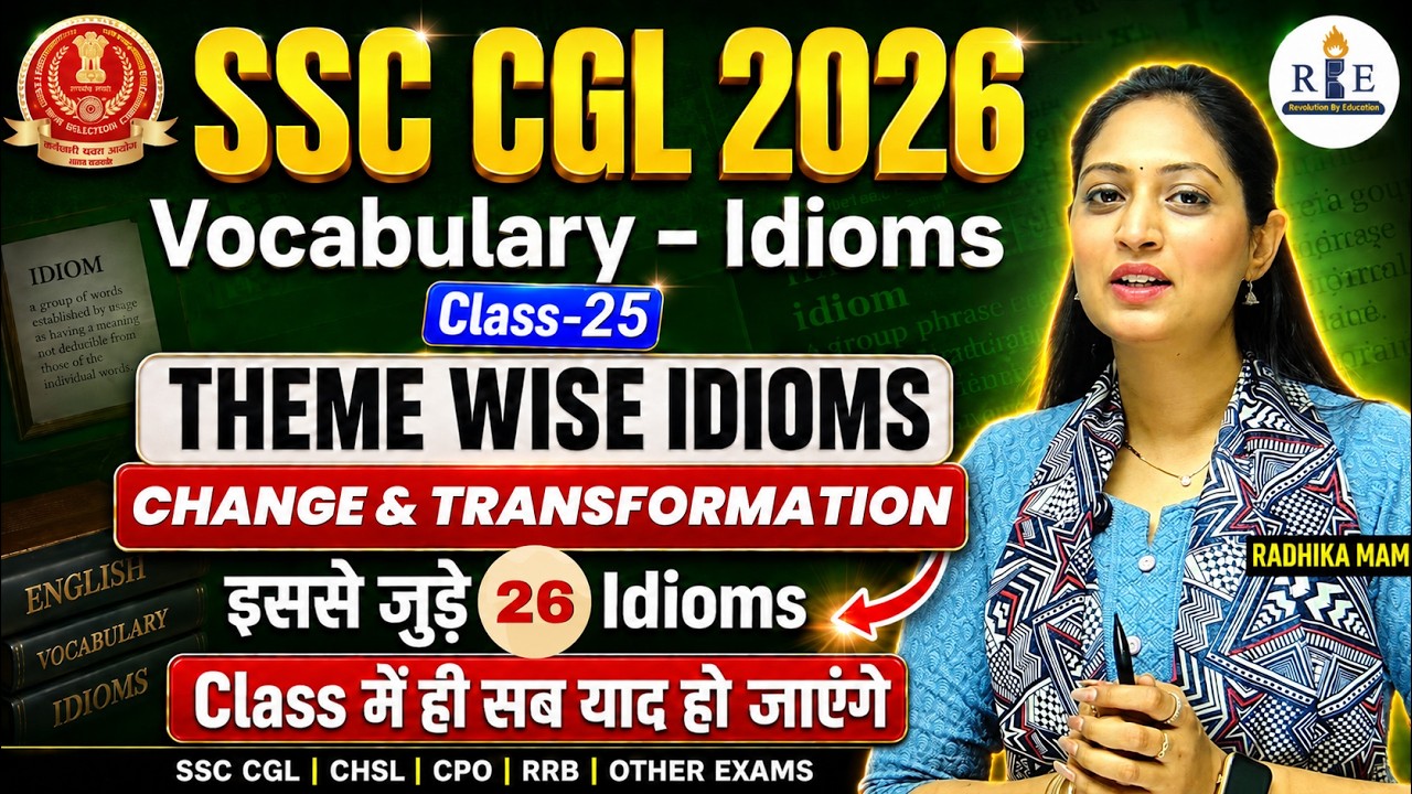 🔄Idioms & Phrases Class-25 | Theme: Change & Transformation | Asked in CGL, CPO, | Radhika Mam | RBE