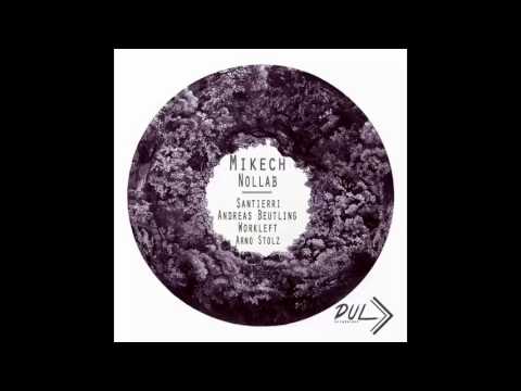 Mikech - Nollab (WorkLeft Remix) [Dul Recordings]