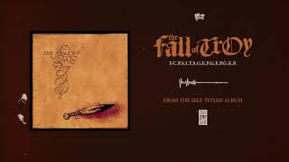 The Fall of Troy &quot;F.C.P.S.I.T.S.G.E.P.G.E.P.G.E.P.&quot;