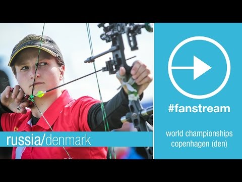 #FanStream: Russia v Denmark – Compound Mixed Team Quarterfinal | Copenhagen 2015