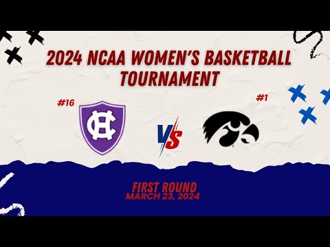 March 23, 2024 #16 Holy Cross vs #1 Iowa (65-91)