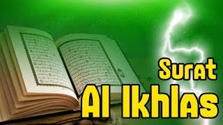 Surat Al Ikhlas, Bacaan Surat Al Ikhlas Serta Terjemahan Surat Al Ikhlas