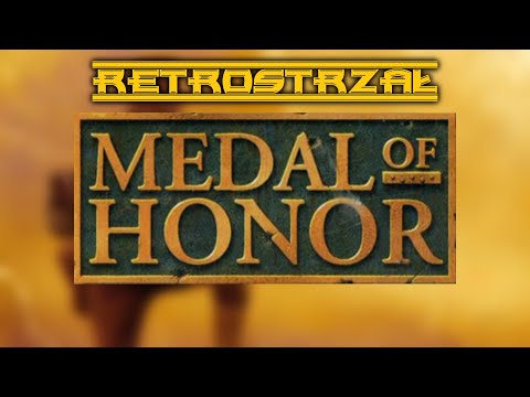 HISTORIA JEDNEJ GRY: MEDAL OF HONOR - RETROSTRZAŁ 5