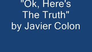 Ok, Here&#39;s The Truth by Javier Colon album version