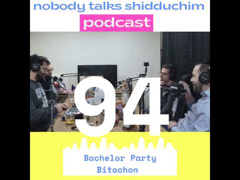 94: Bachelor Party Bitachon (ft. Yosef, Eliyahu & Shua)