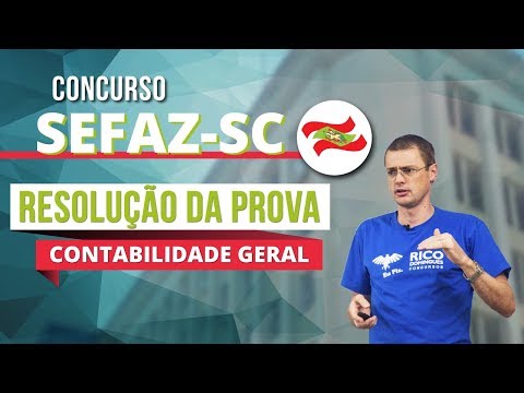 Concurso SEFAZ SC 2018: Última prova comentada | Contabilidade Geral