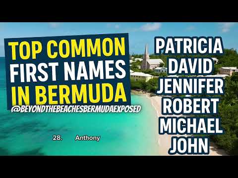 Top Common First Names In Bermuda!