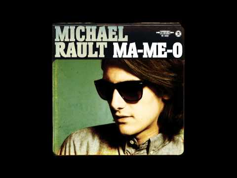 Michael Rault - Lay Right Down and Die